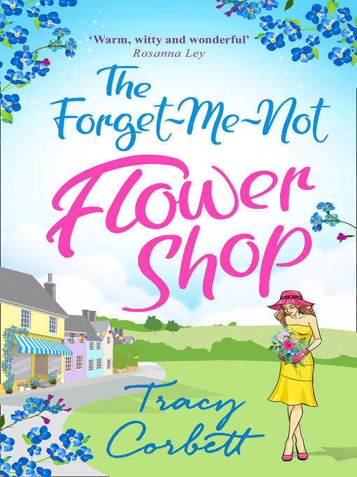 Title details for The Forget-Me-Not Flower Shop by Tracy Corbett - Wait list